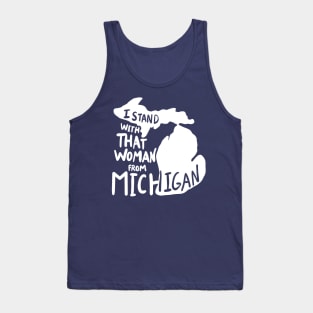 I stand with that woman from michigan Tank Top